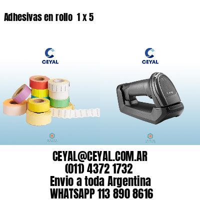 Adhesivas en rollo  1 x 5