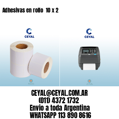 Adhesivas en rollo  10 x 2