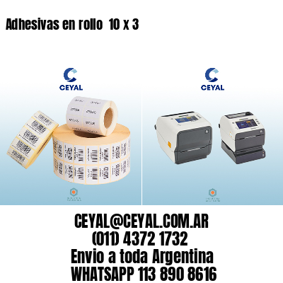 Adhesivas en rollo  10 x 3