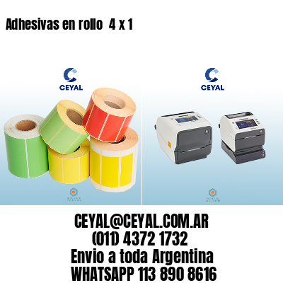 Adhesivas en rollo  4 x 1