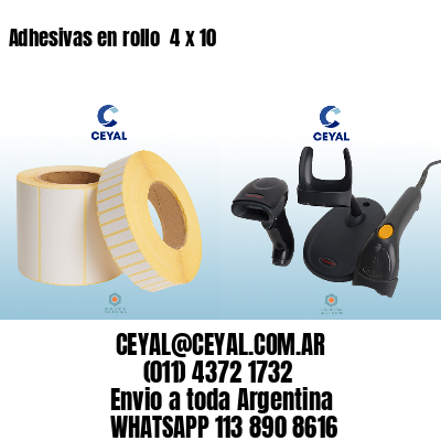 Adhesivas en rollo  4 x 10