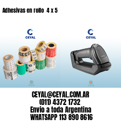 Adhesivas en rollo  4 x 5