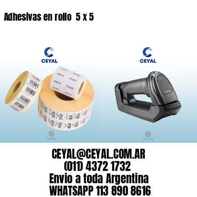 Adhesivas en rollo  5 x 5