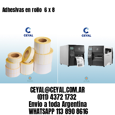 Adhesivas en rollo  6 x 8