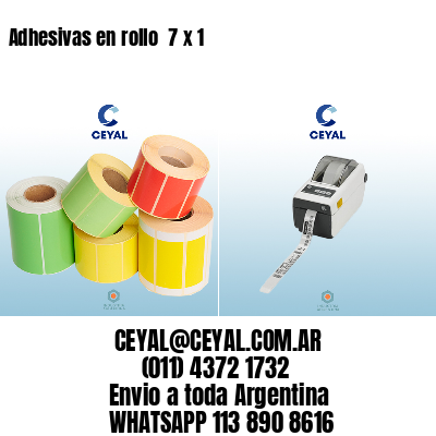 Adhesivas en rollo  7 x 1