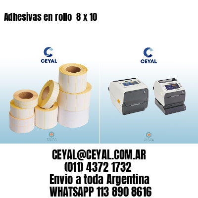 Adhesivas en rollo  8 x 10