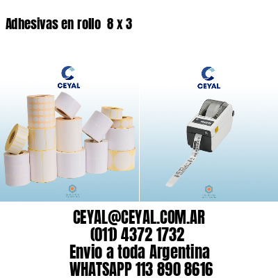 Adhesivas en rollo  8 x 3