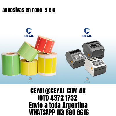 Adhesivas en rollo  9 x 6