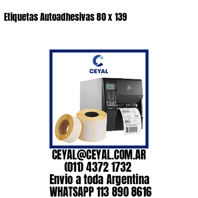 Etiquetas Autoadhesivas 80 x 139