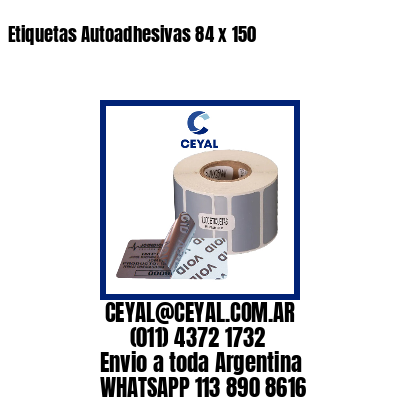 Etiquetas Autoadhesivas 84 x 150