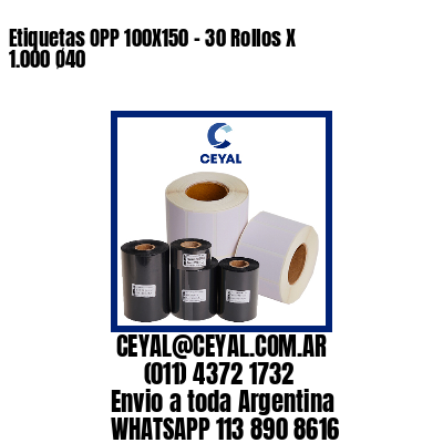 Etiquetas OPP 100X150 - 30 Rollos X 1.000 Ø40