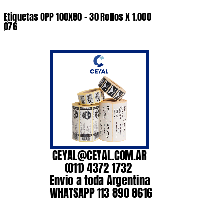 Etiquetas OPP 100X80 - 30 Rollos X 1.000 Ø76