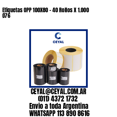 Etiquetas OPP 100X80 – 40 Rollos X 1.000 Ø76