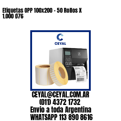 Etiquetas OPP 100x200 - 50 Rollos X 1.000 Ø76