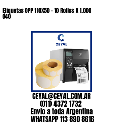 Etiquetas OPP 110X50 - 10 Rollos X 1.000 Ø40