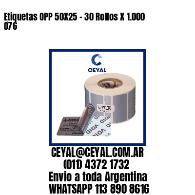 Etiquetas OPP 50X25 - 30 Rollos X 1.000 Ø76