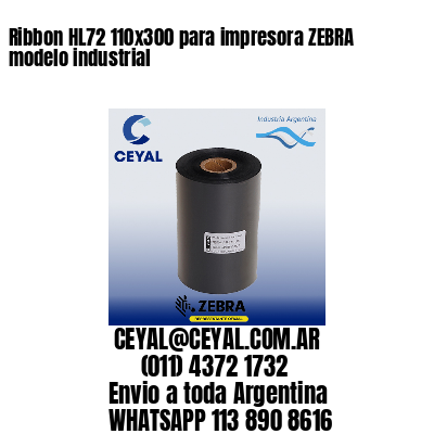 Ribbon HL72 110x300 para impresora ZEBRA modelo industrial