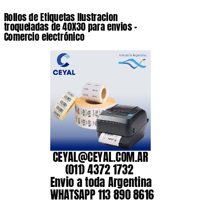 Rollos de Etiquetas Ilustracion troqueladas de 40X30 para envios - Comercio electrónico