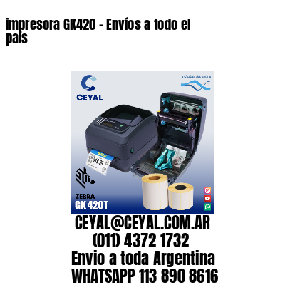 impresora GK420 – Envíos a todo el país