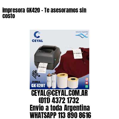 impresora GK420 – Te asesoramos sin costo