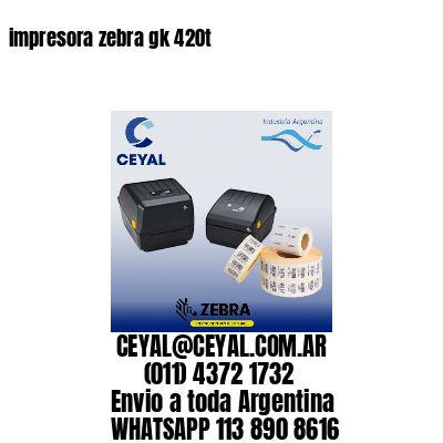 impresora zebra gk 420t