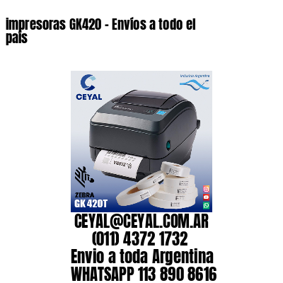 impresoras GK420 - Envíos a todo el país