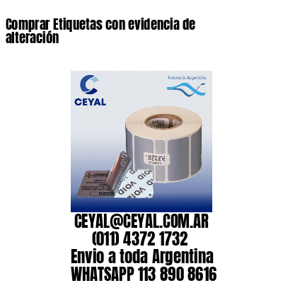 Comprar Etiquetas con evidencia de alteración