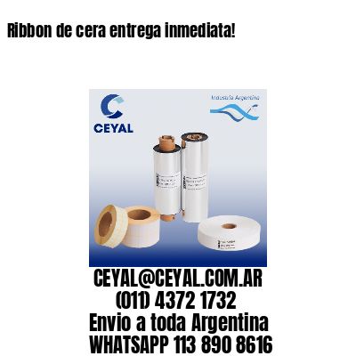 Ribbon de cera entrega inmediata!