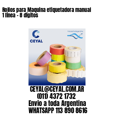 Rollos para Maquina etiquetadora manual 1 línea - 8 dígitos 