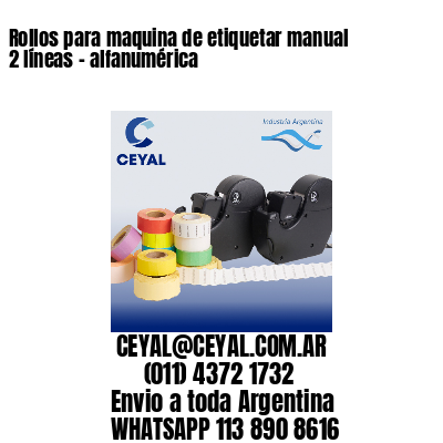 Rollos para maquina de etiquetar manual 2 líneas - alfanumérica 