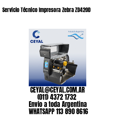 Servicio Técnico Impresora Zebra ZD420D