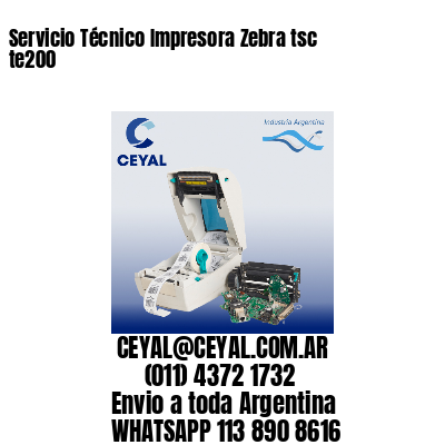 Servicio Técnico Impresora Zebra tsc te200