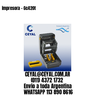 impresora - Gc420t