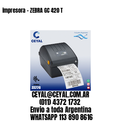 impresora – ZEBRA GC 420 T