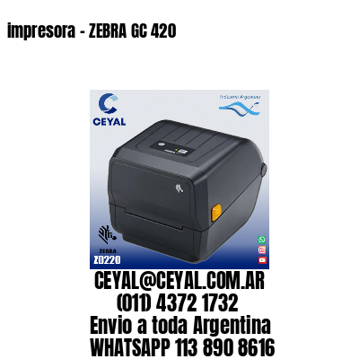 impresora - ZEBRA GC 420