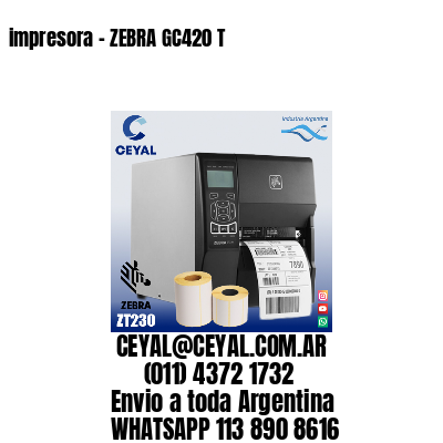 impresora - ZEBRA GC420 T