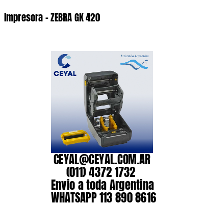 impresora – ZEBRA GK 420