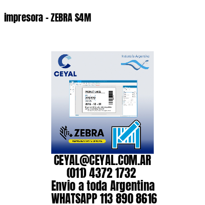 impresora – ZEBRA S4M