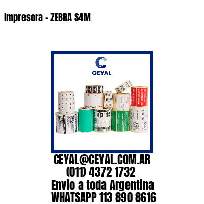 impresora – ZEBRA S4M