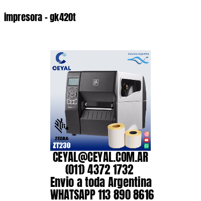 impresora – gk420t