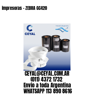 impresoras – ZEBRA GC420