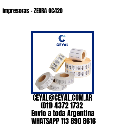 impresoras – ZEBRA GC420