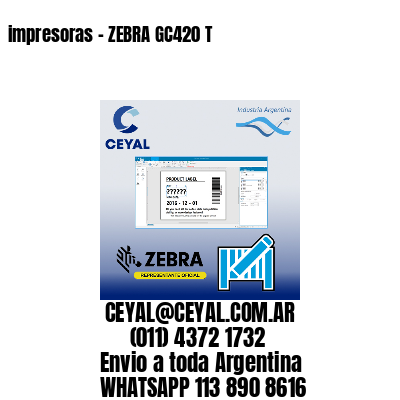 impresoras – ZEBRA GC420 T