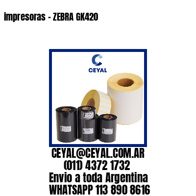 impresoras – ZEBRA GK420