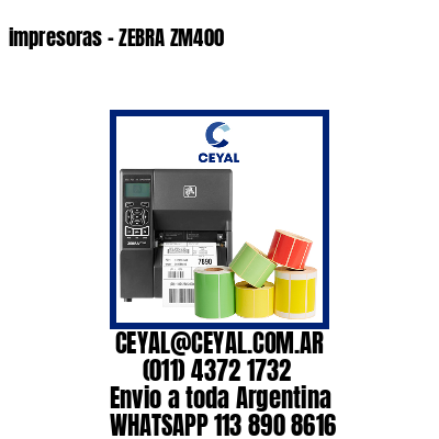 impresoras – ZEBRA ZM400