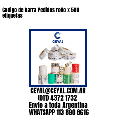 Codigo de barra Pedidos rollo x 500 etiquetas