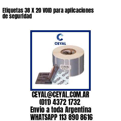 Etiquetas 38 X 20 VOID para aplicaciones de seguridad