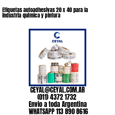 Etiquetas autoadhesivas 20 x 40 para la industria quimica y pintura