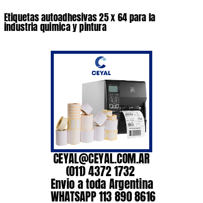 Etiquetas autoadhesivas 25 x 64 para la industria quimica y pintura 