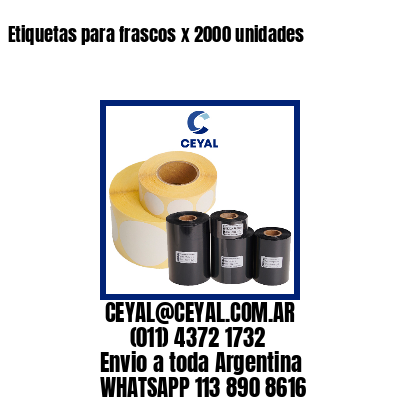 Etiquetas para frascos x 2000 unidades